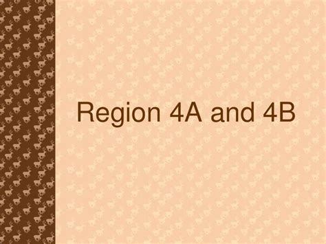 REGIONS 4A , 4B AND 5.